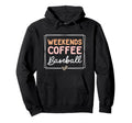 Weekends Coffee Baseball Mom Life Sayings Hoodie - Graphic Print Unisex - T-Shirt, Sweatshirt, Hoodie