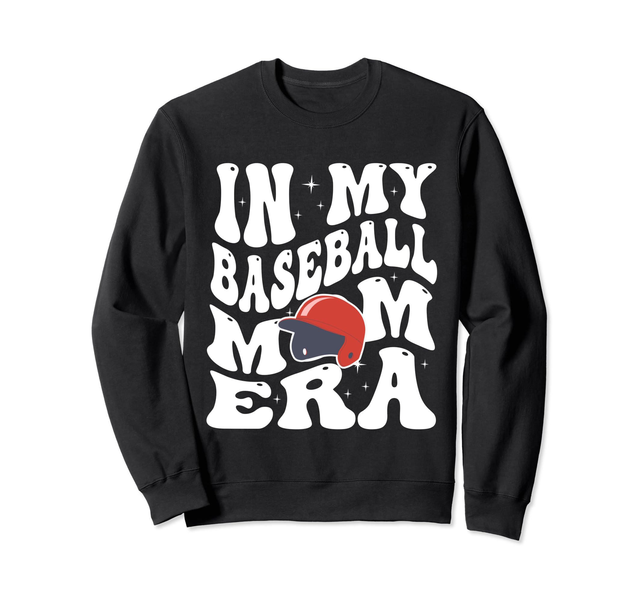 My Baseball Mom Era Mama Mothers Day Sweatshirt - Trendy Graphic Men Women - T-Shirt, Sweatshirt, Hoodie