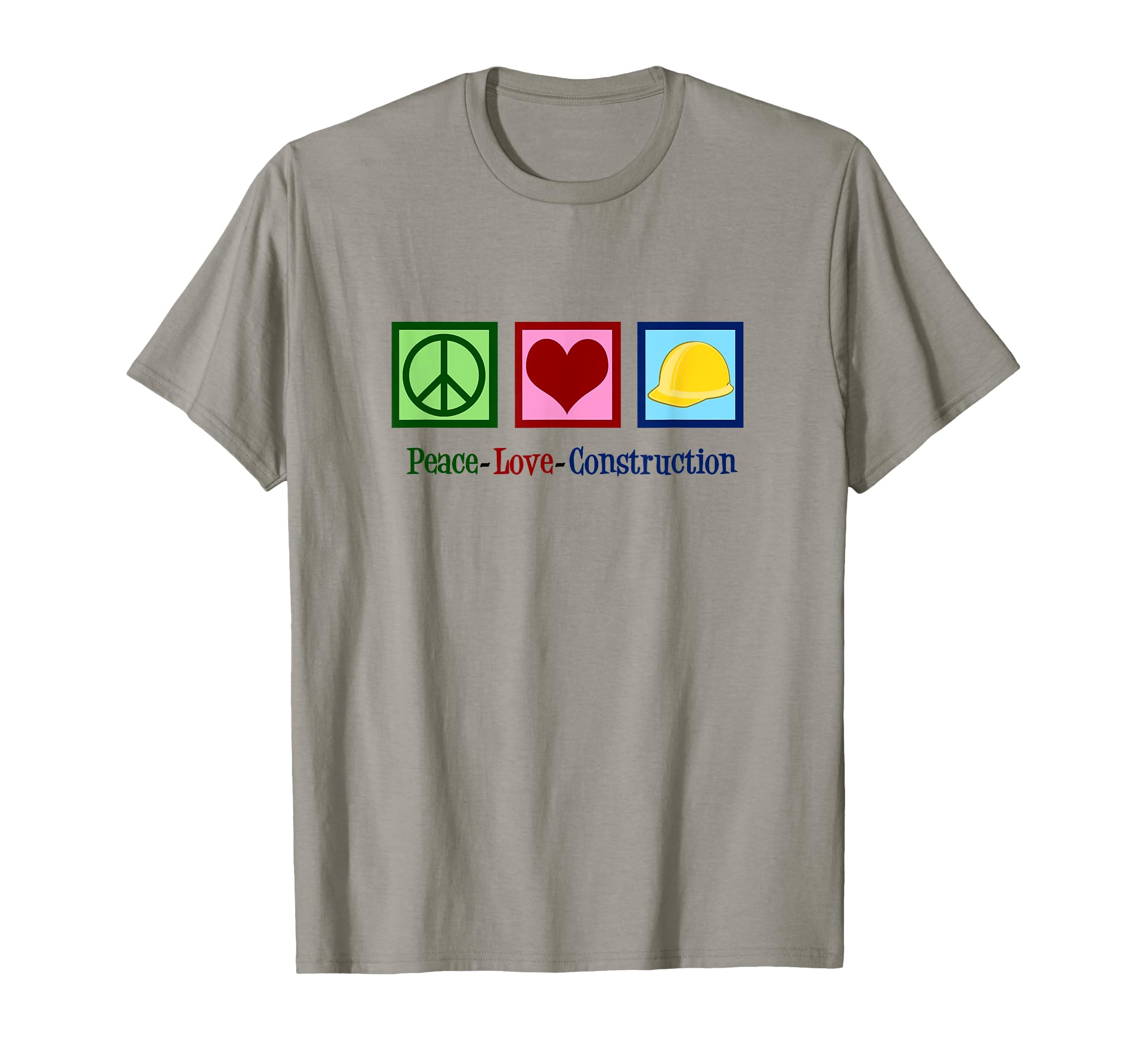 Peace Love Construction Worker T-Shirt - Fun Novelty Design Unisex - T-Shirt, Sweatshirt, Hoodie
