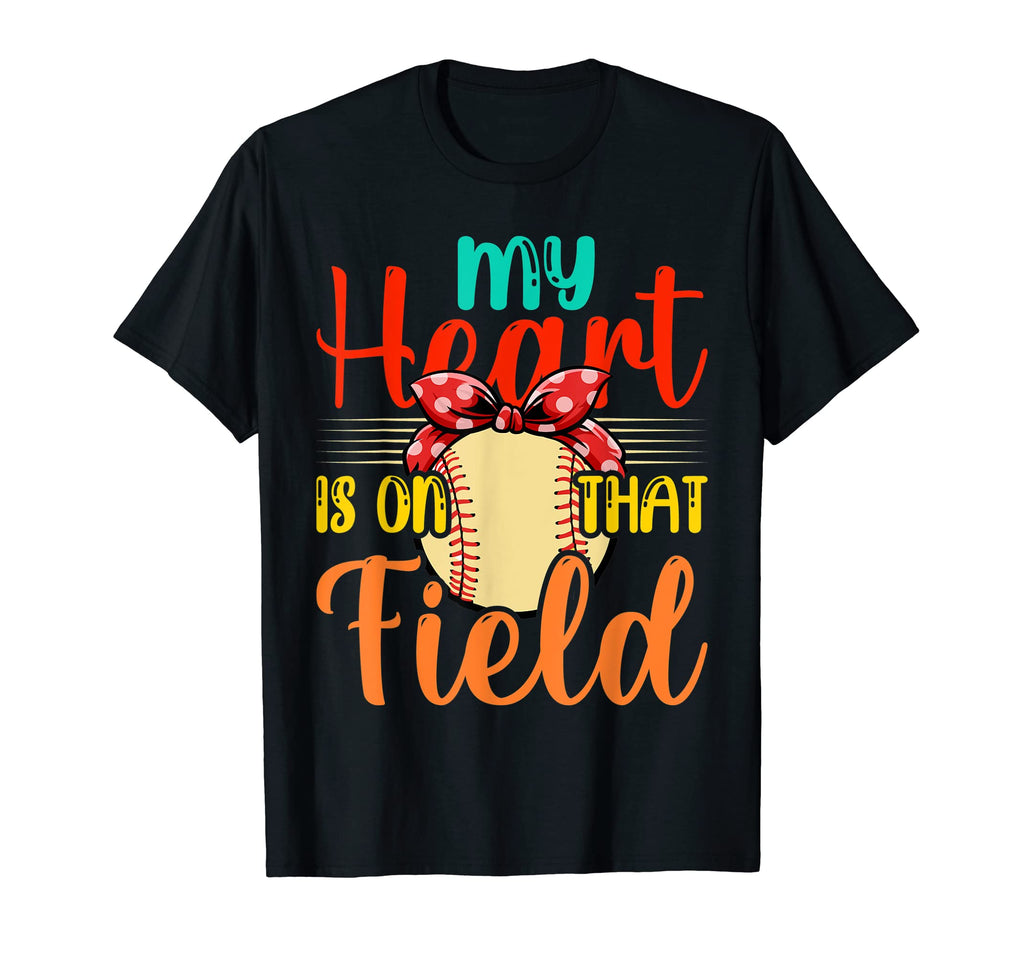My Heart Is That Field Baseball Mom T-Shirt - Unique Graphic Unisex - T-Shirt, Sweatshirt, Hoodie