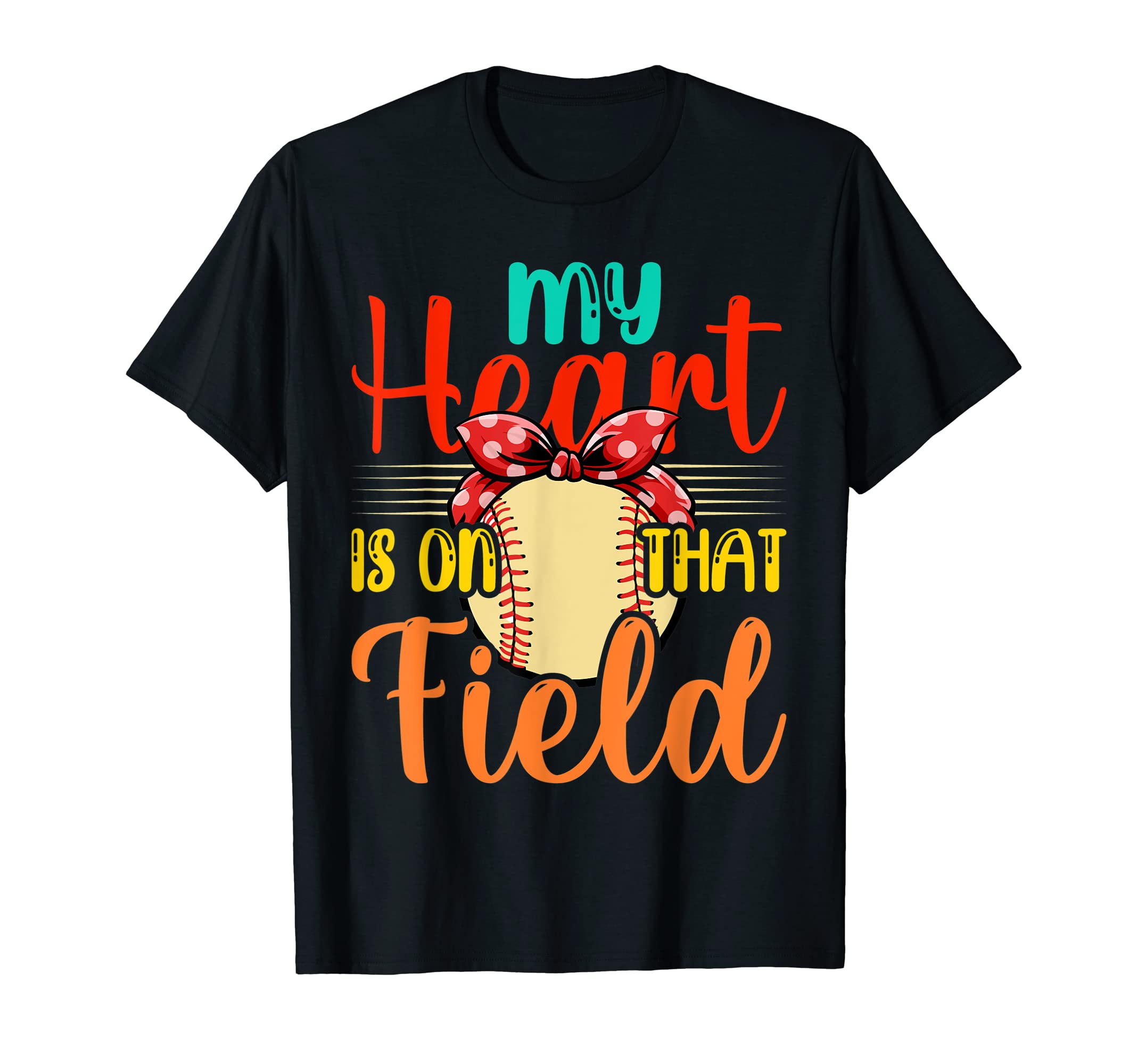 My Heart Is That Field Baseball Mom T-Shirt - Unique Graphic Unisex - T-Shirt, Sweatshirt, Hoodie