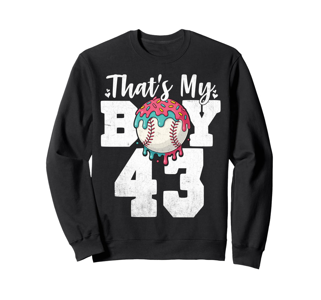 Thats My Baseball 43 Number Mom Dad Sweatshirt - Novelty Apparel Men Women - T-Shirt, Sweatshirt, Hoodie