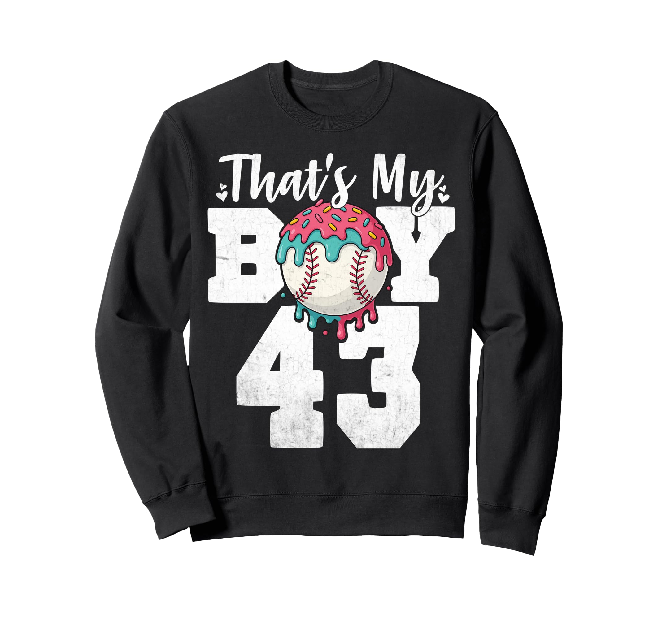 Thats My Baseball 43 Number Mom Dad Sweatshirt - Novelty Apparel Men Women - T-Shirt, Sweatshirt, Hoodie