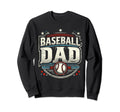 Baseball Dad Fathers Day Sweatshirt - Custom Art Print for Adults - T-Shirt, Sweatshirt, Hoodie