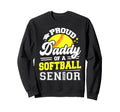 Proud Daddy Softball Senior 2025 Sweatshirt - Streetwear Style Unisex - T-Shirt, Sweatshirt, Hoodie
