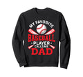 My Favorite Baseball Player Calls Me Sweatshirt - Graphic Print for Adults - T-Shirt, Sweatshirt, Hoodie