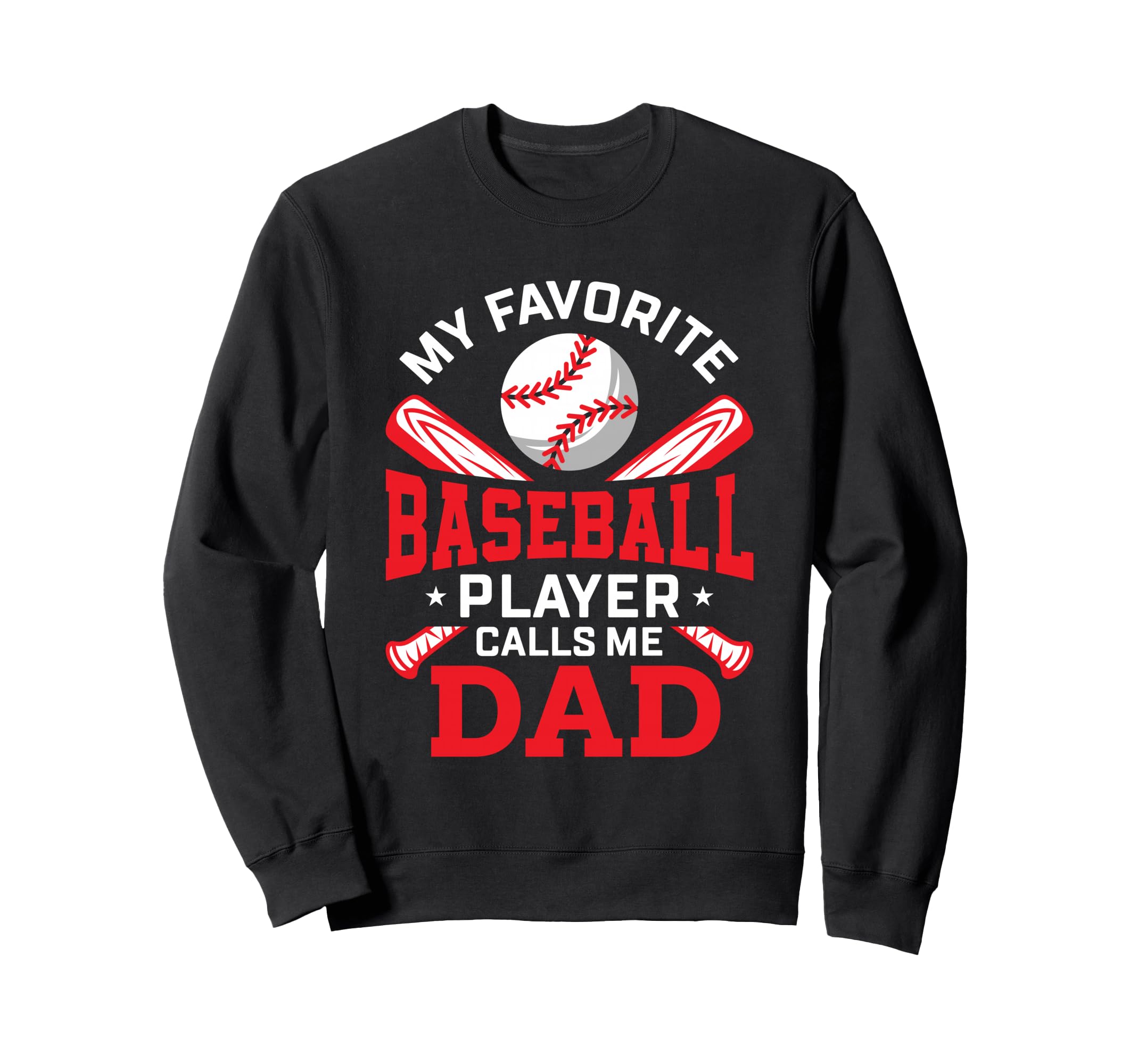 My Favorite Baseball Player Calls Me Sweatshirt - Graphic Print for Adults - T-Shirt, Sweatshirt, Hoodie