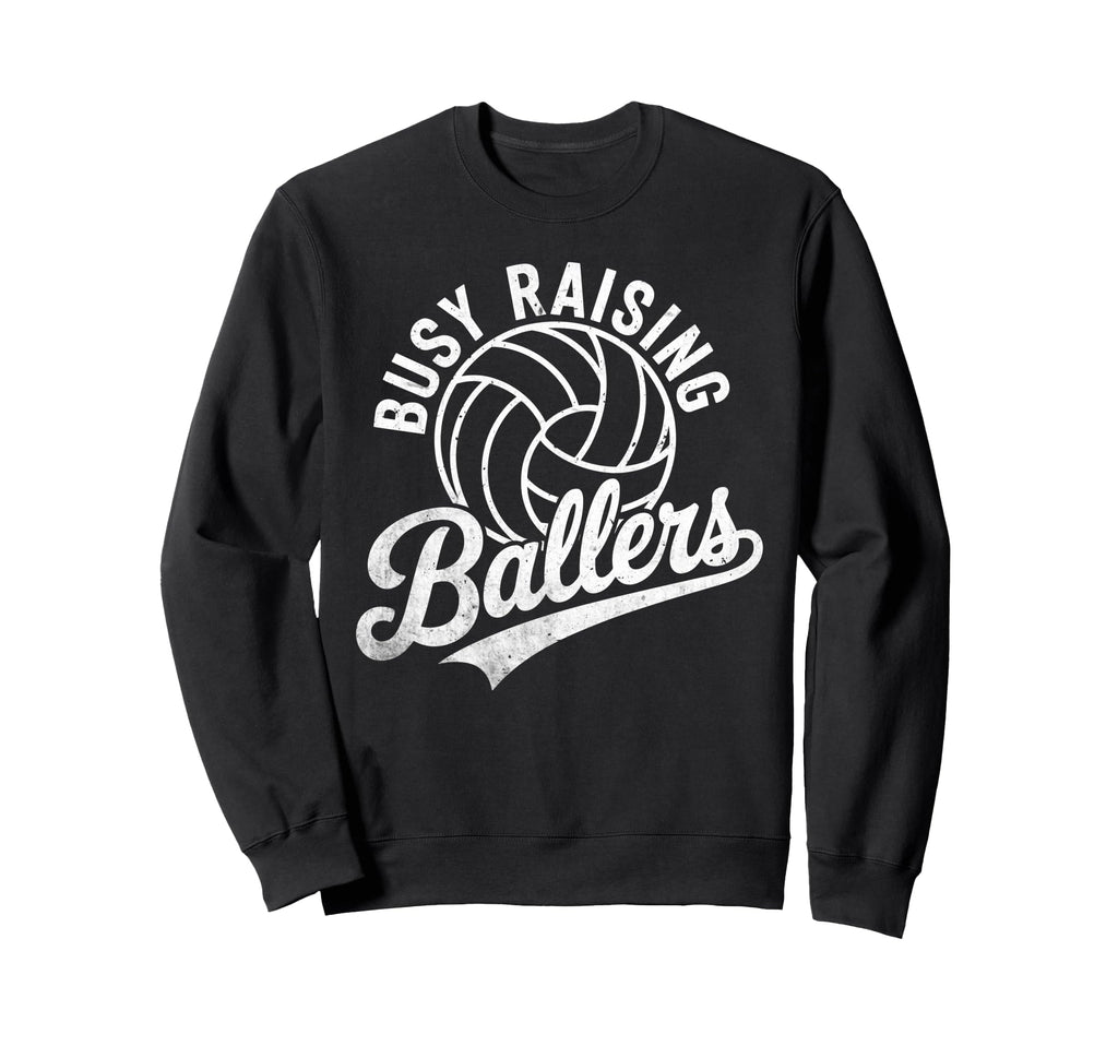 Raising Ballers Funny Mom Sweatshirt - Casual Everyday Wear Unisex - T-Shirt, Sweatshirt, Hoodie
