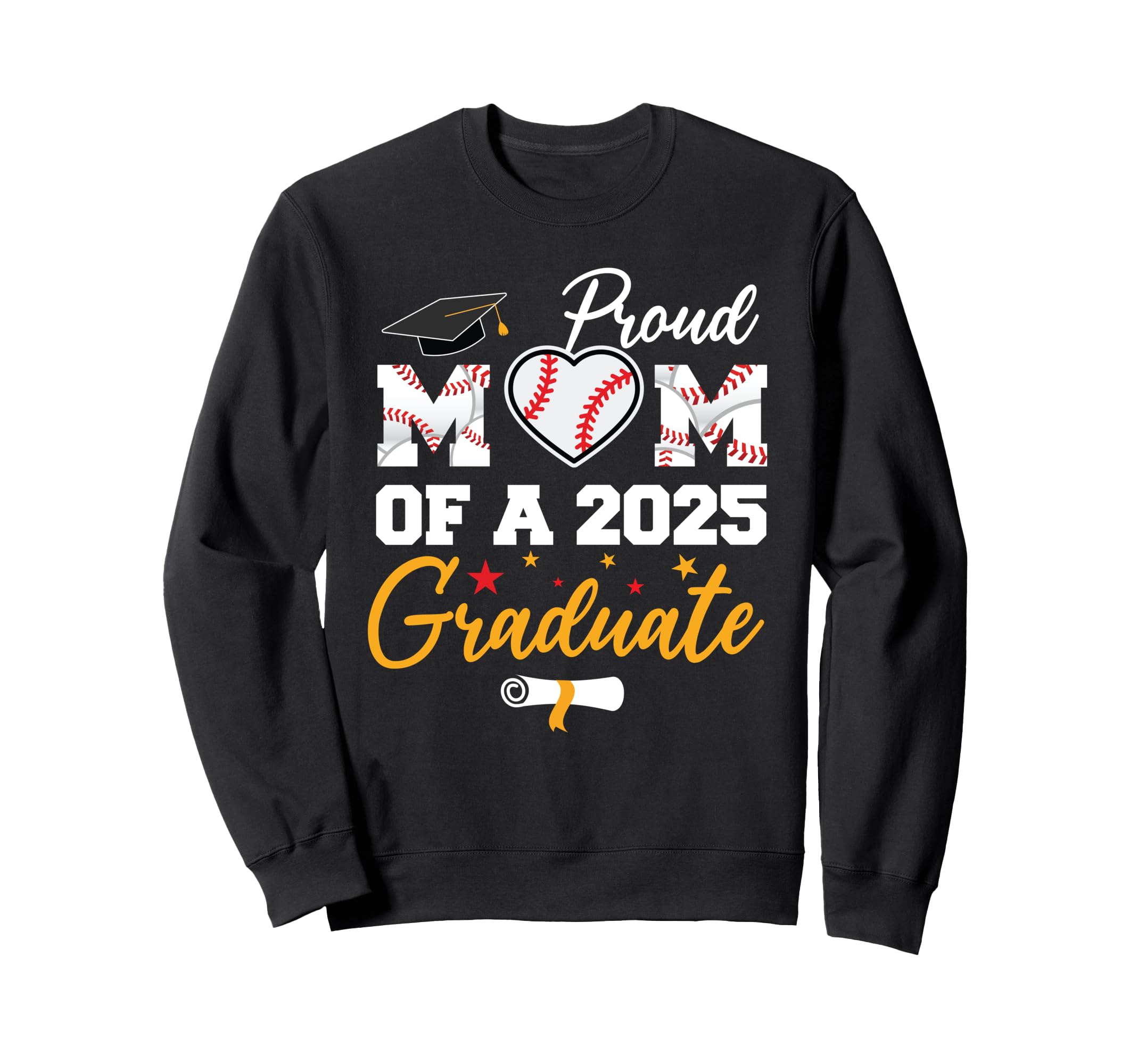 Proud Mom 2025 Graduate Baseball Mom Sweatshirt - Streetwear Style Unisex - T-Shirt, Sweatshirt, Hoodie