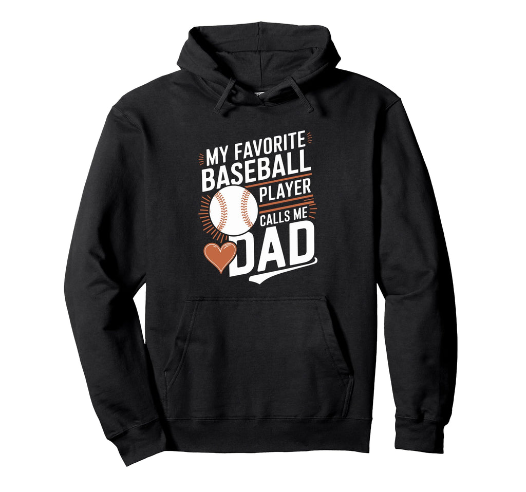 Baseball Dad My Favorite Baseball Hoodie - Aesthetic Graphic for Adults - T-Shirt, Sweatshirt, Hoodie