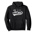 Team Jesus Baseball Christians Sweatshirt - Casual Everyday Wear Unisex - T-Shirt, Sweatshirt, Hoodie