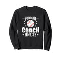 Proud Coach Uncle Baseball Dugout Sweatshirt - Trendy Graphic Men Women - T-Shirt, Sweatshirt, Hoodie