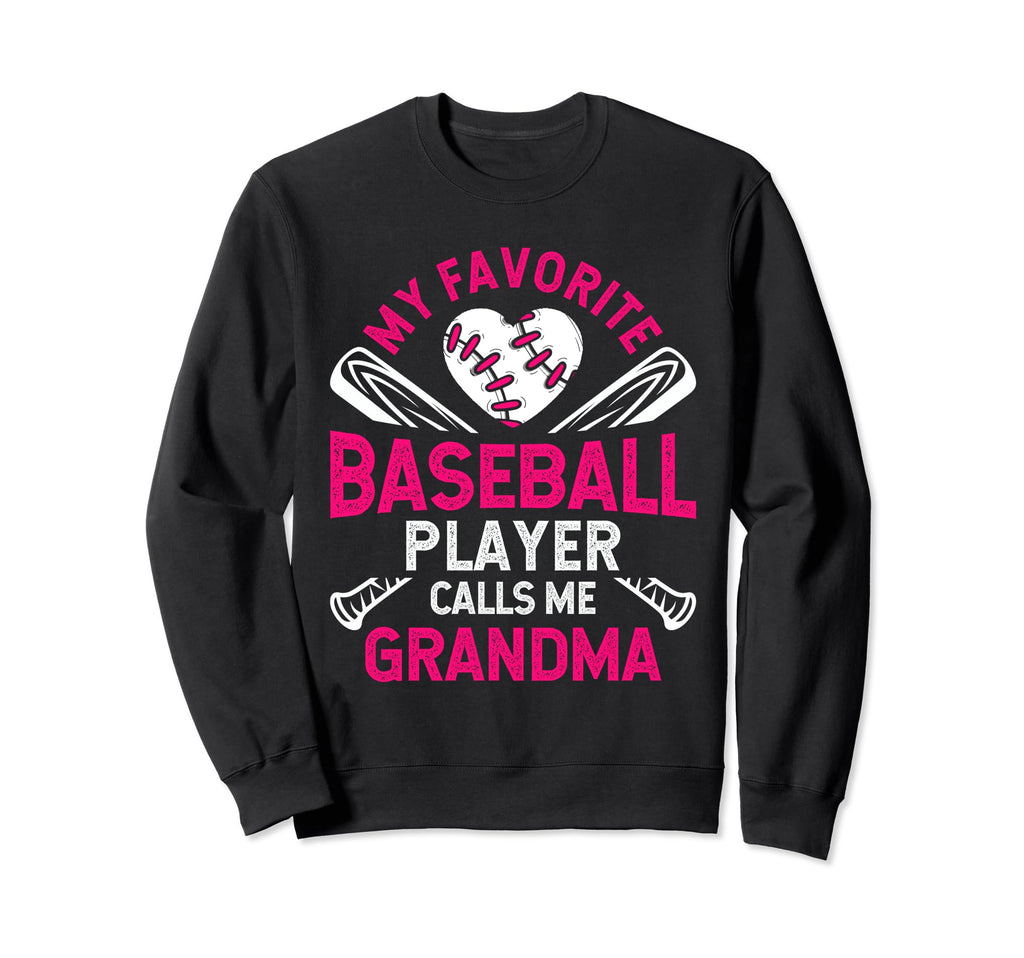 My Favorite Baseball Player Calls Me Sweatshirt - Unique Graphic Men Women - T-Shirt, Sweatshirt, Hoodie