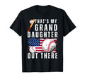 Thats My Granddaughter Out There T-Shirt - Fun Novelty Design Unisex - T-Shirt, Sweatshirt, Hoodie