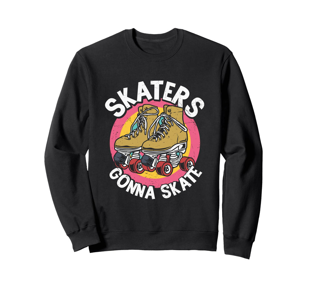 Skaters Gonna Skate Rollerskating Sweatshirt - Minimalist Print Men Women - T-Shirt, Sweatshirt, Hoodie
