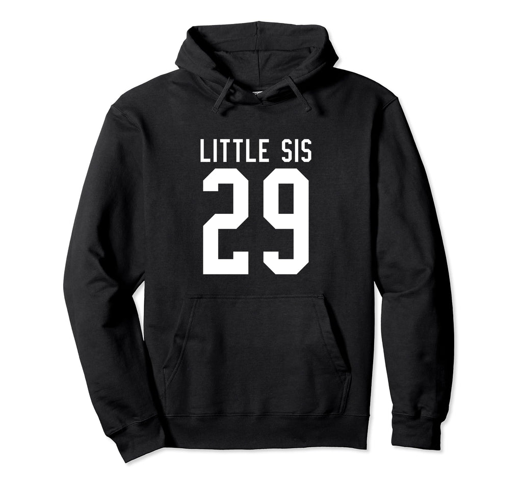 Number 29 Little Sis Biggest Fan Hoodie - Novelty Apparel for Adults - T-Shirt, Sweatshirt, Hoodie