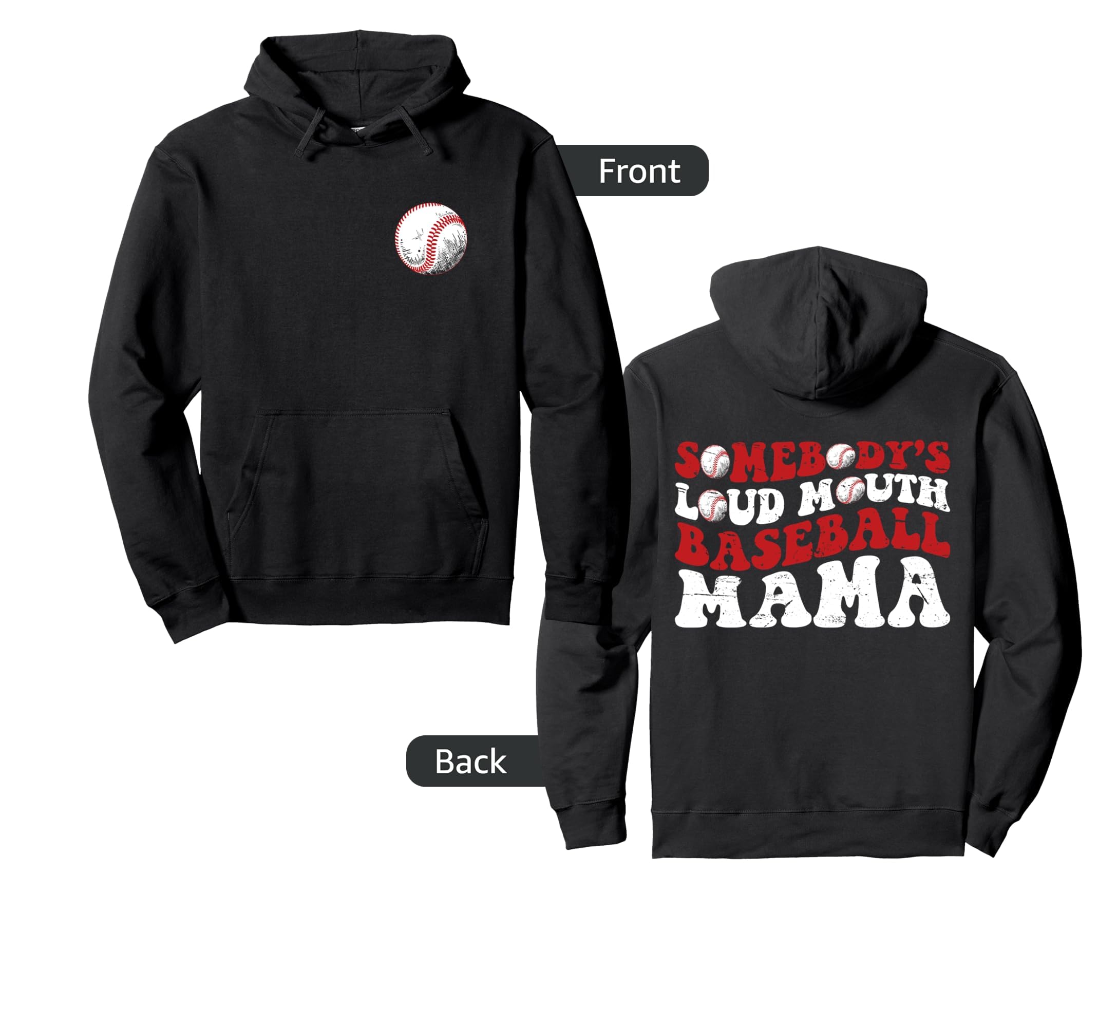 Somebodys Loud Mouth Baseball Mama Funny Hoodie - Graphic Print Men Women - T-Shirt, Sweatshirt, Hoodie