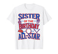 Sister All Star Birthday Baseball T-Shirt - Novelty Apparel Men Women - T-Shirt, Sweatshirt, Hoodie