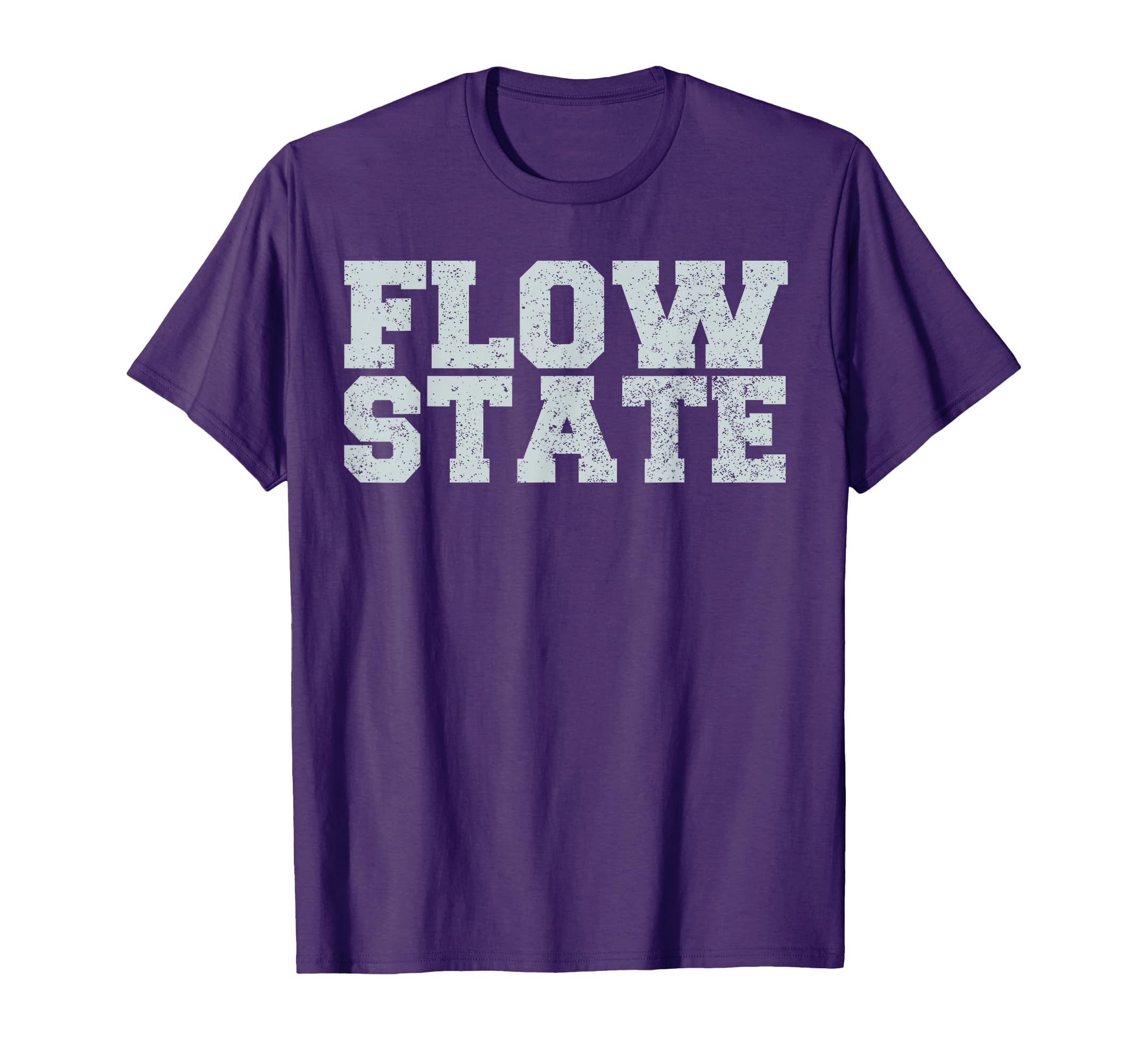 Flow State Distressed Flow State T-Shirt - Trendy Graphic Men Women - T-Shirt, Sweatshirt, Hoodie