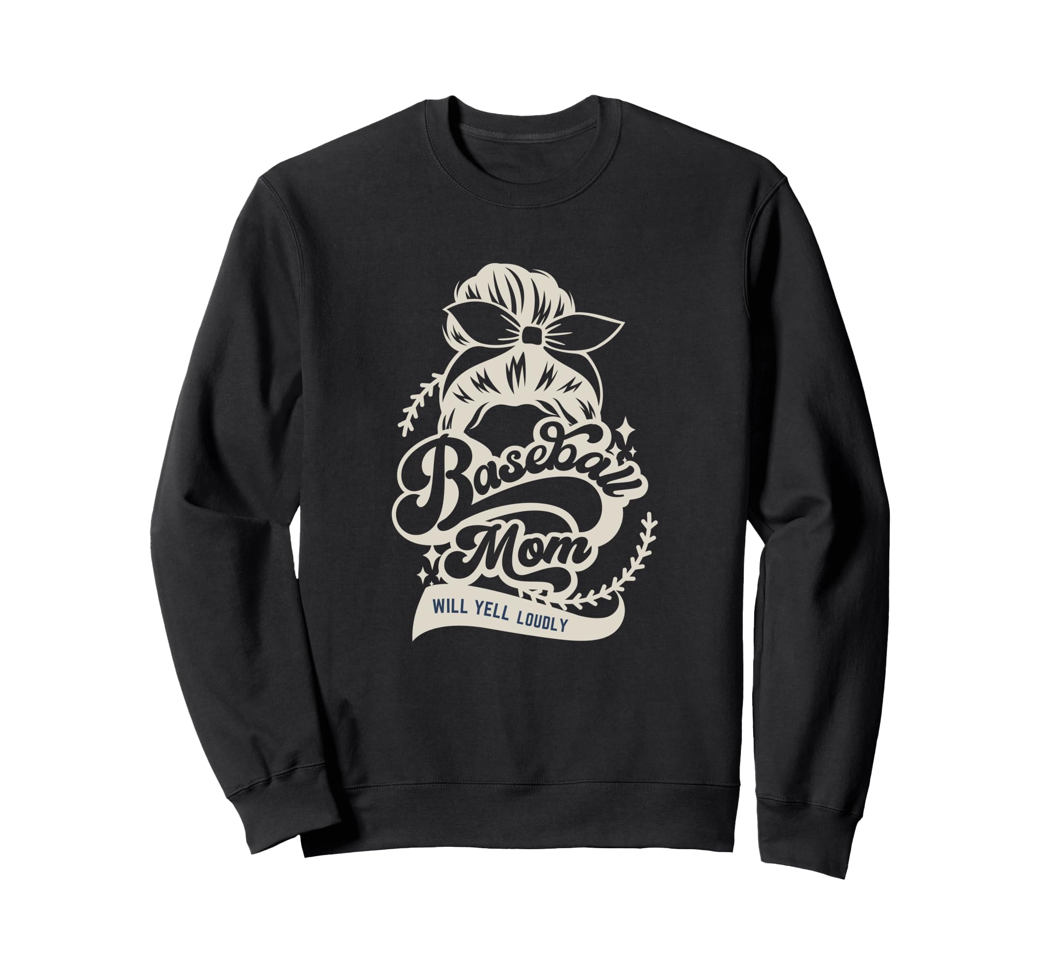 Baseball Mom Will Yell Loudly Sweatshirt - Streetwear Style Men Women - T-Shirt, Sweatshirt, Hoodie