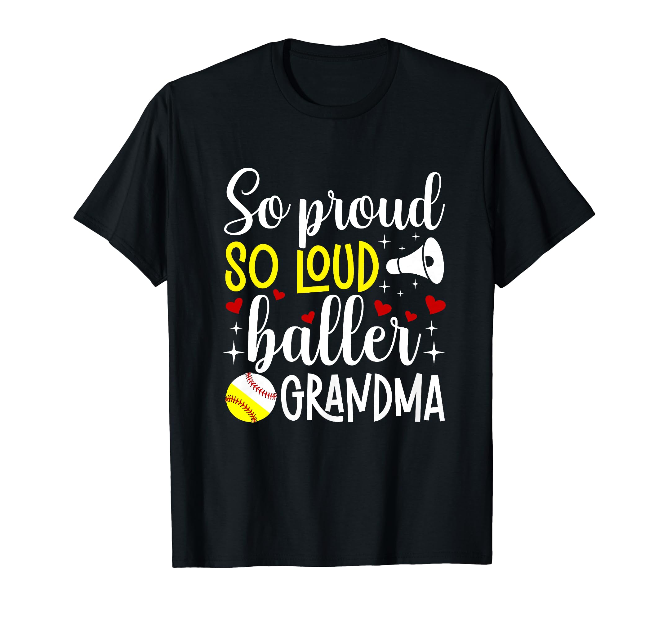 So Loud So Proud Baller Grandma Softball T-Shirt - Custom Art Print Unisex - T-Shirt, Sweatshirt, Hoodie