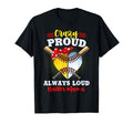 Crazy Proud Always Loud Baller T-Shirt - Fun Novelty Design for Adults - T-Shirt, Sweatshirt, Hoodie