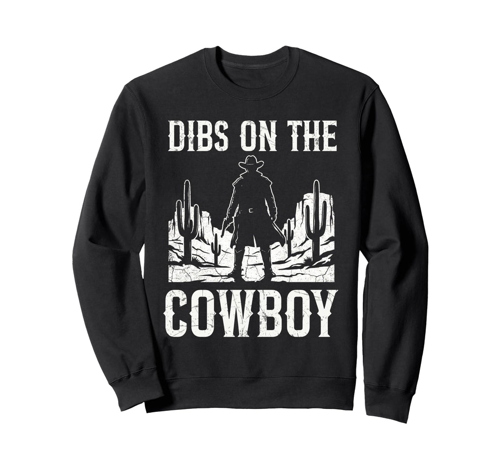 Funny Dibs Cowboy Western Sweatshirt - Casual Everyday Wear Men Women - T-Shirt, Sweatshirt, Hoodie