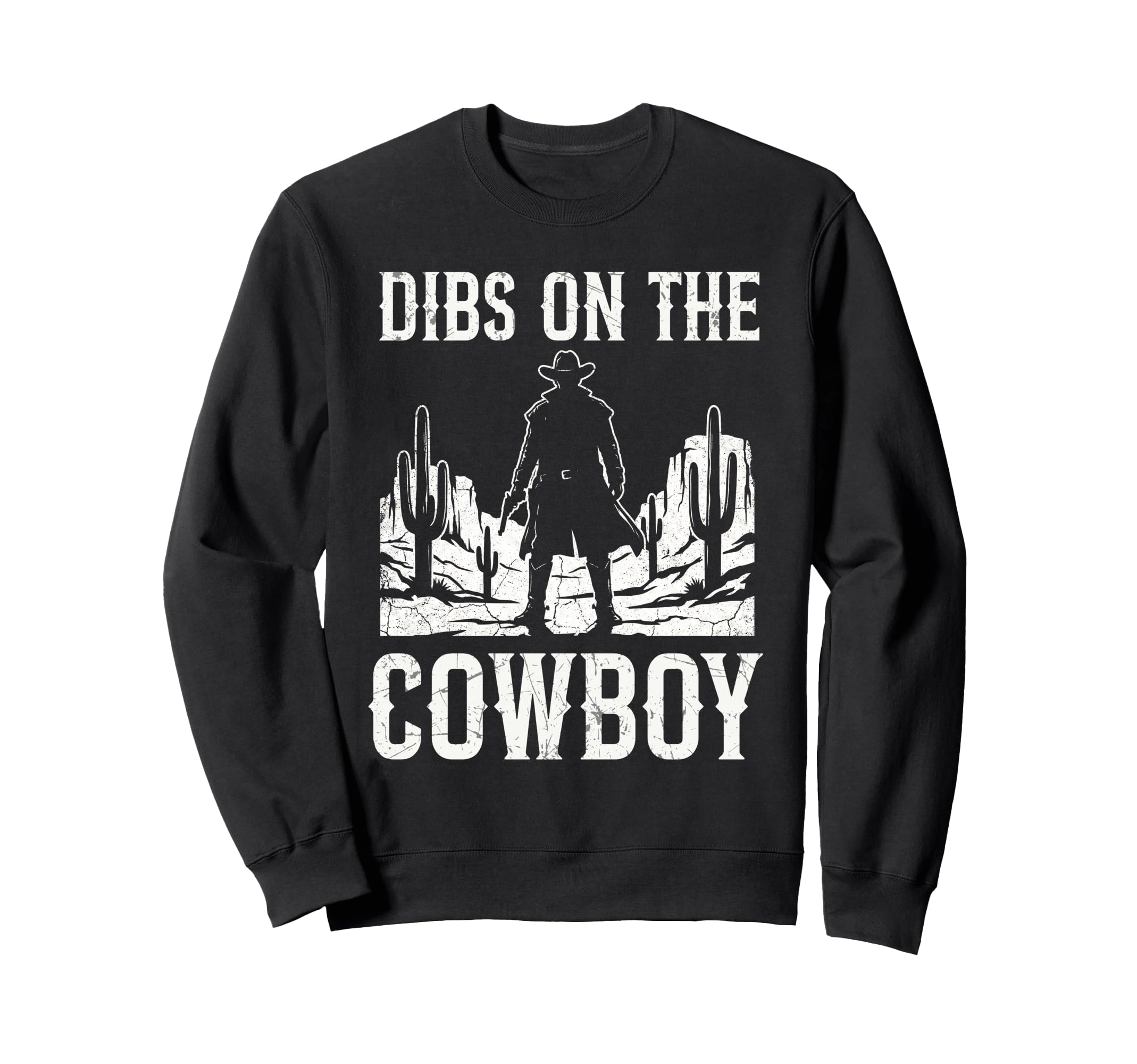 Funny Dibs Cowboy Western Sweatshirt - Casual Everyday Wear Men Women - T-Shirt, Sweatshirt, Hoodie