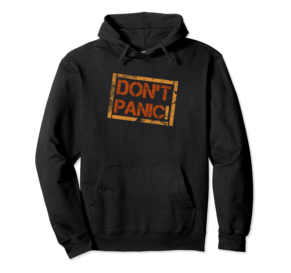 Dont Panic Distressed Awesome Hoodie - Custom Art Print for Adults - T-Shirt, Sweatshirt, Hoodie