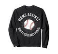 Baseball Moms Against White Sweatshirt - Streetwear Style for Adults - T-Shirt, Sweatshirt, Hoodie