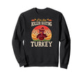 Matching Family Thanksgiving Im Sweatshirt - Streetwear Style Unisex - T-Shirt, Sweatshirt, Hoodie