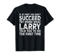 Larry If First You Dont Succeed Try T-Shirt - Unique Graphic for Adults - T-Shirt, Sweatshirt, Hoodie