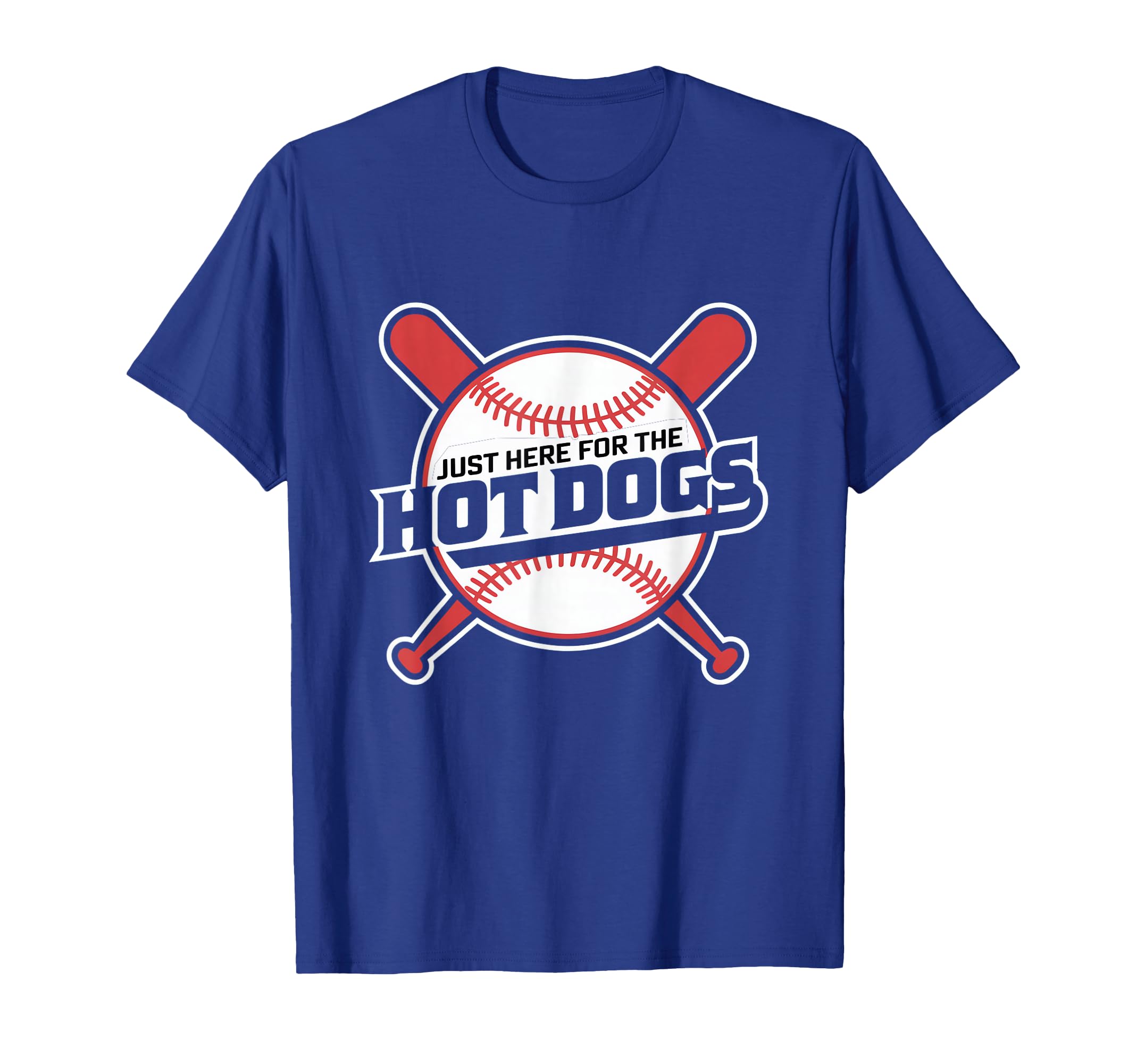 Just Here Hot Dogs Baseball T-Shirt - Fun Novelty Design Men Women - T-Shirt, Sweatshirt, Hoodie