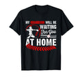 My Grandson Will Be Waiting You Home T-Shirt - Unique Graphic Men Women - T-Shirt, Sweatshirt, Hoodie