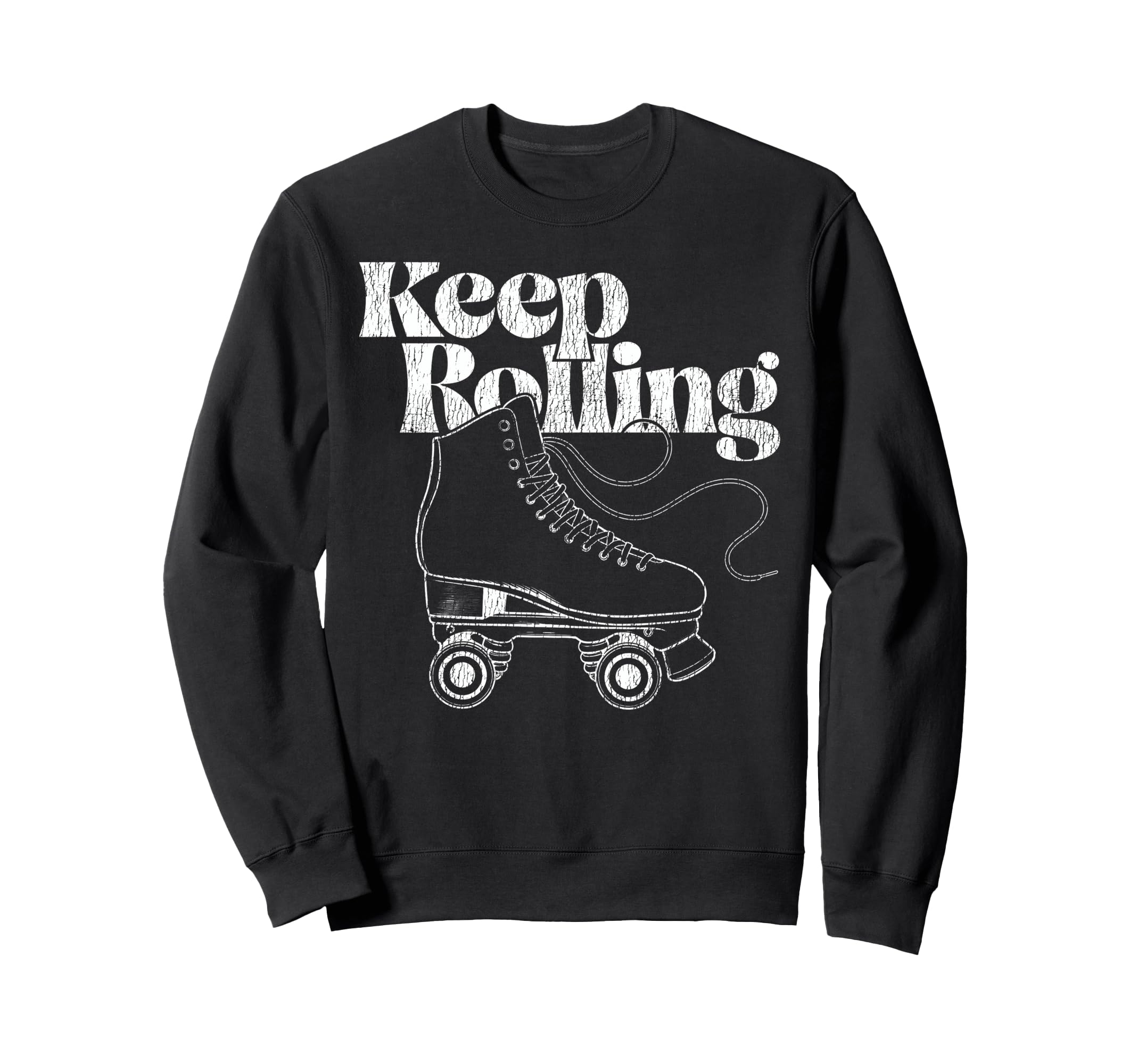 Roller Skating Skate 1970S Keep Sweatshirt - Streetwear Style Unisex - T-Shirt, Sweatshirt, Hoodie
