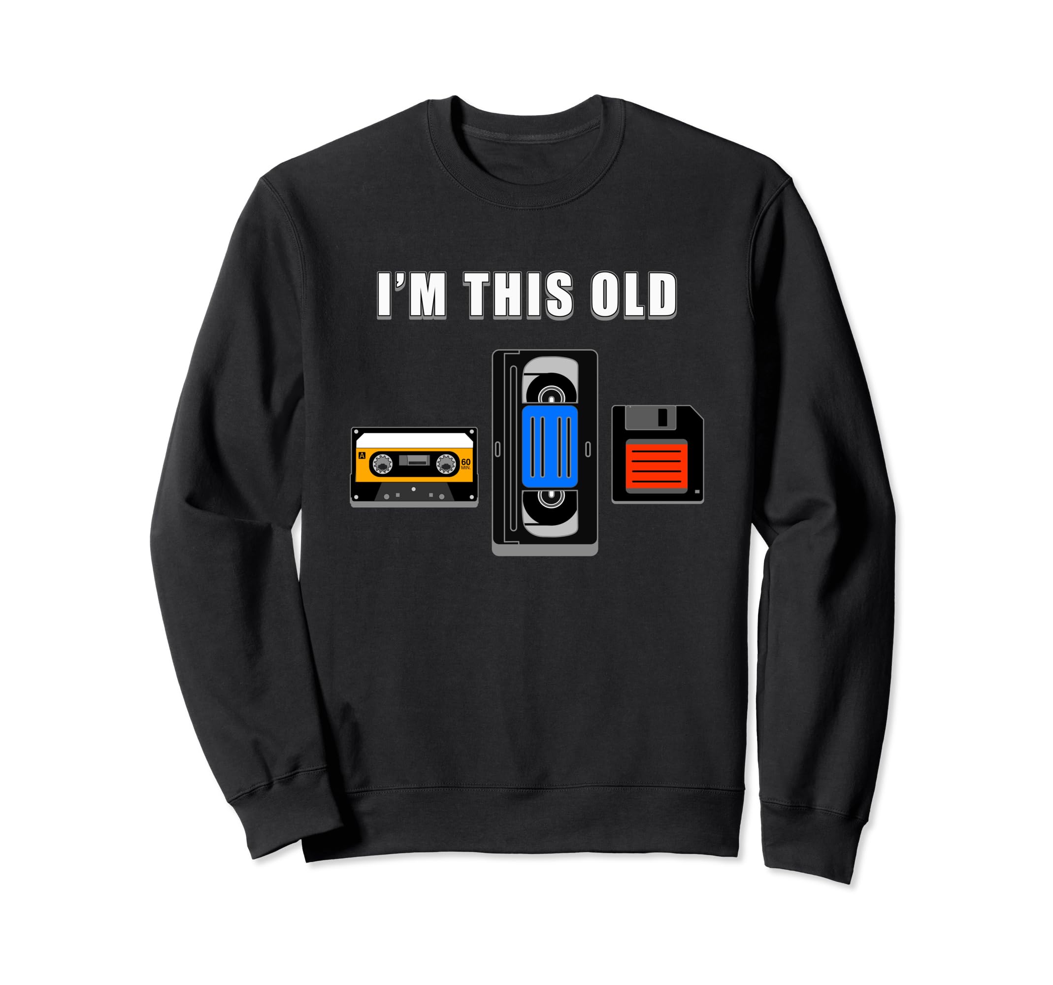 Funny 80S And 90S Person Vhs Sweatshirt - Fun Novelty Design Men Women - T-Shirt, Sweatshirt, Hoodie
