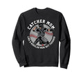 Baseball Catcher Mom Funny Phrase Sweatshirt - Unique Graphic for Adults - T-Shirt, Sweatshirt, Hoodie