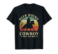 Western Country Been Doing Cowboy T-Shirt - Fun Novelty Design Men Women - T-Shirt, Sweatshirt, Hoodie