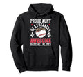 Proud Aunt Baseball Player Auntie Hoodie - Unique Graphic for Adults - T-Shirt, Sweatshirt, Hoodie