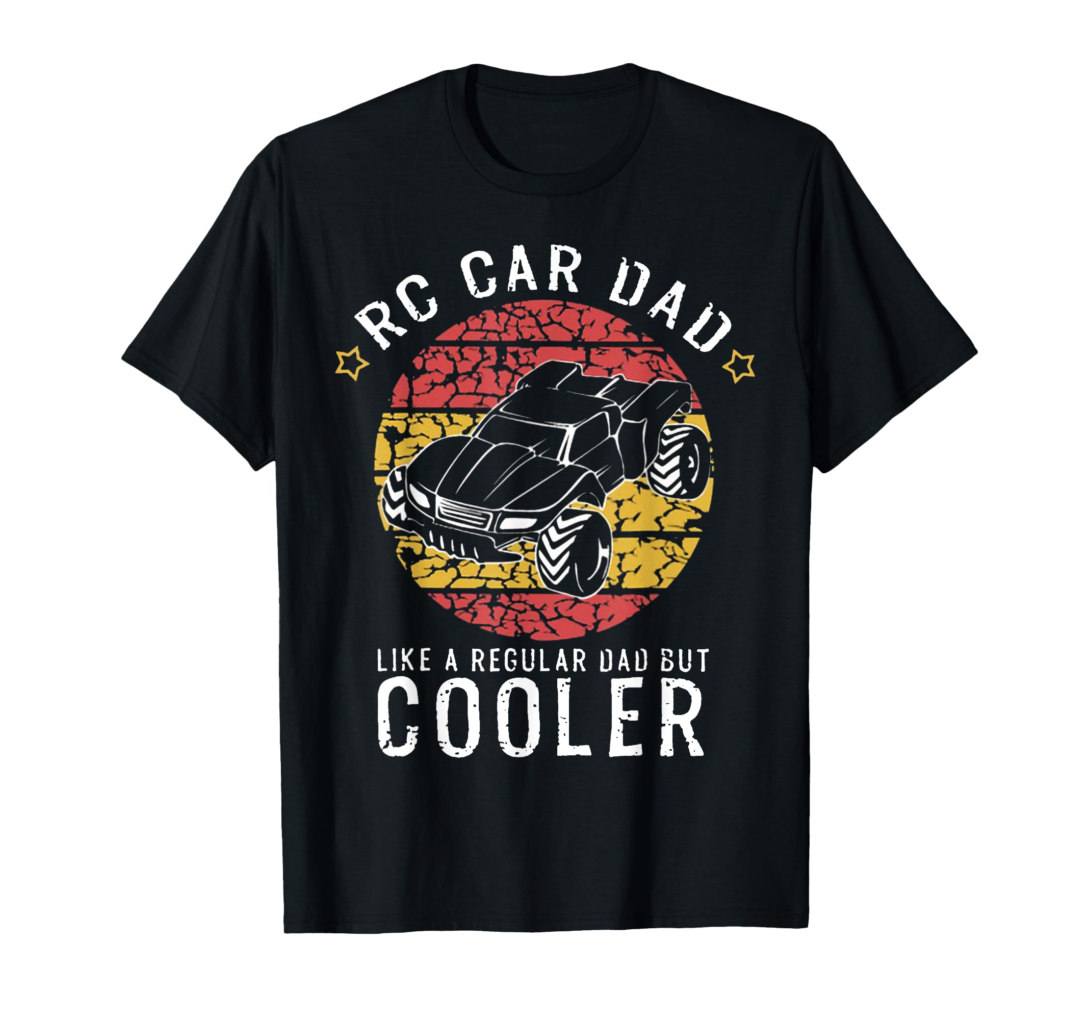Rc Car Dad Like Regular Dad But Cooler T-Shirt - Novelty Apparel Men Women - T-Shirt, Sweatshirt, Hoodie
