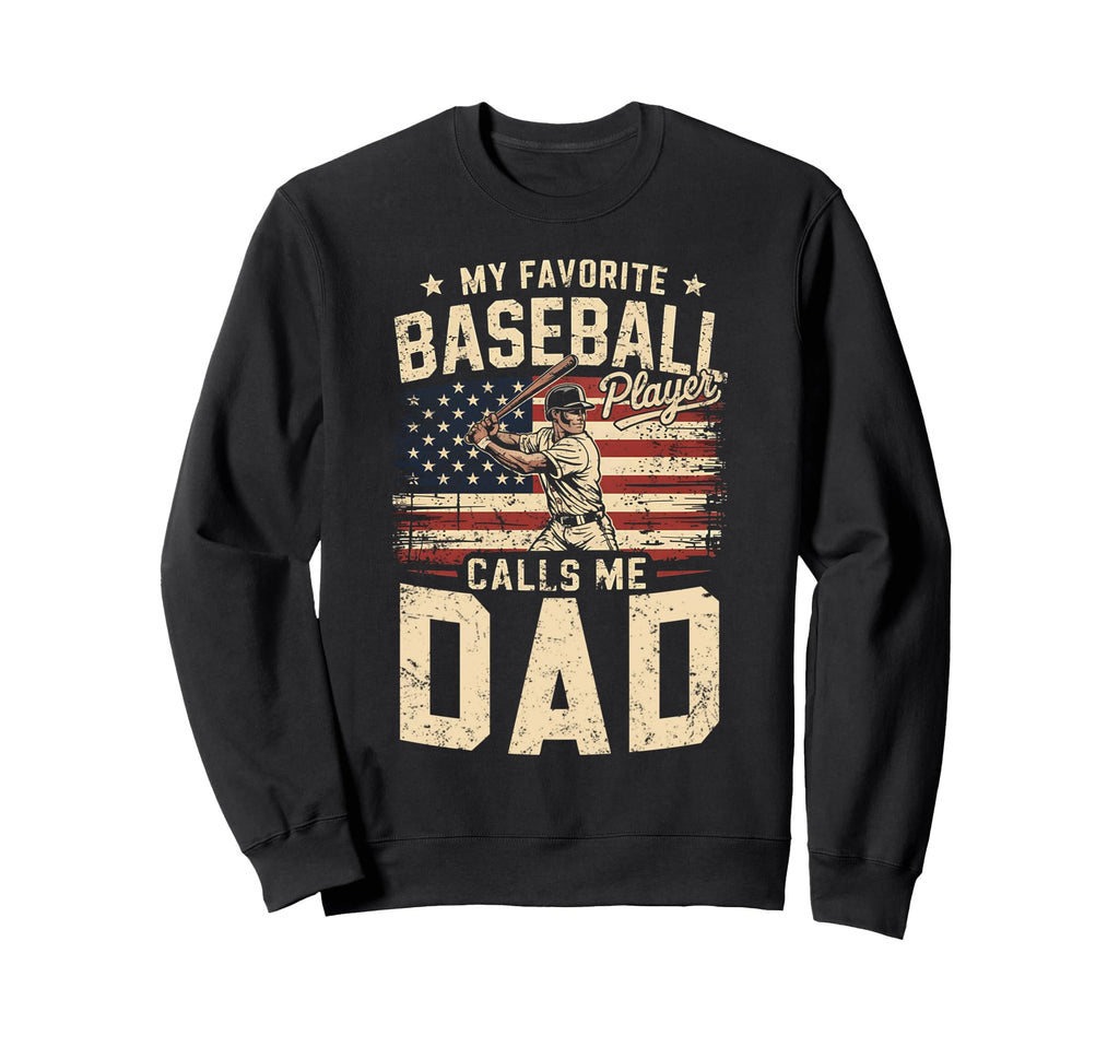 My Favorite Baseball Player Calls Me Sweatshirt - Graphic Print for Adults - T-Shirt, Sweatshirt, Hoodie