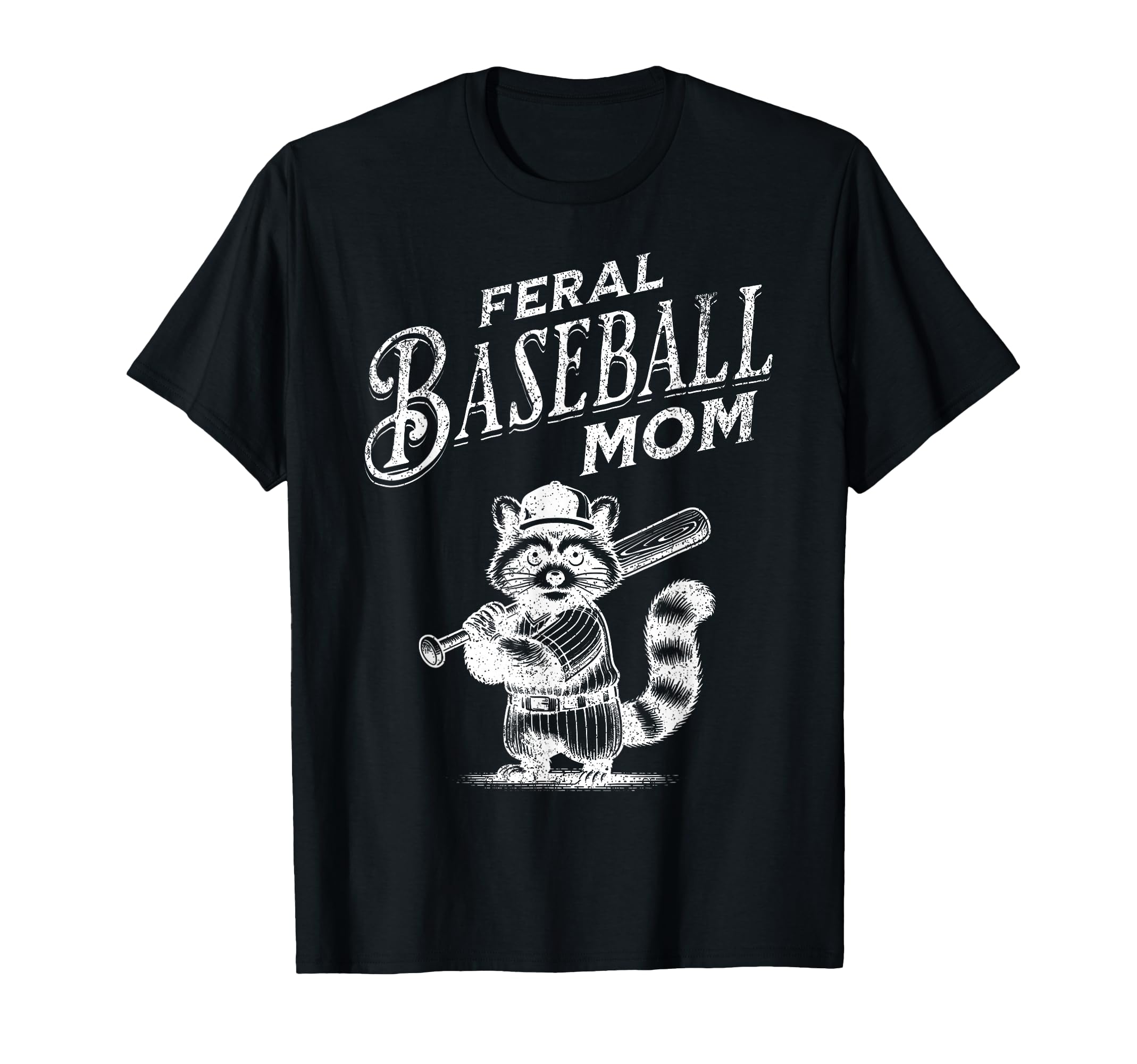 Raccoon Feral Baseball Mom Trash Panda T-Shirt - Novelty Apparel Unisex - T-Shirt, Sweatshirt, Hoodie