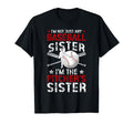 Im Baseball Pitcher Sister Baseball T-Shirt - Novelty Apparel Men Women - T-Shirt, Sweatshirt, Hoodie