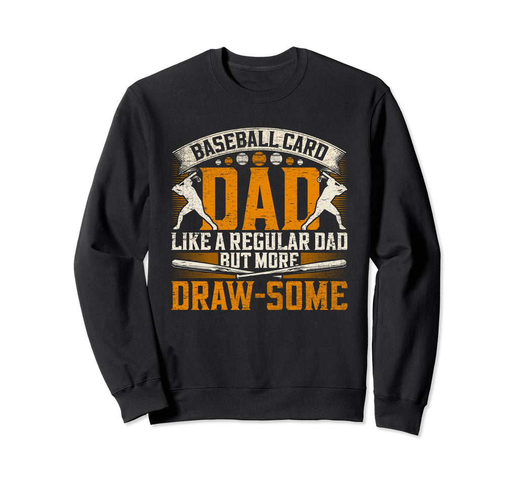 Baseball Card Collector Dad Sweatshirt - Trendy Graphic Men Women - T-Shirt, Sweatshirt, Hoodie