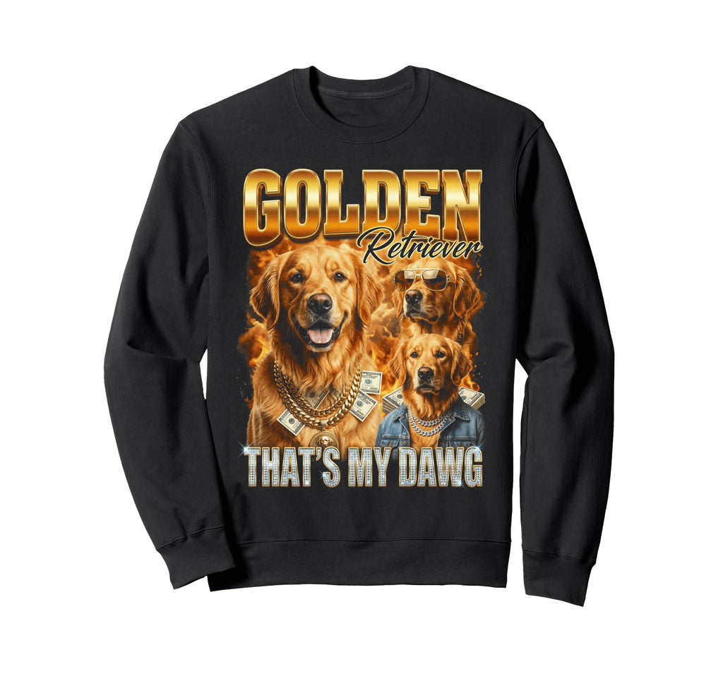Thats My Dawg Golden Sweatshirt - Casual Everyday Wear for Adults - T-Shirt, Sweatshirt, Hoodie