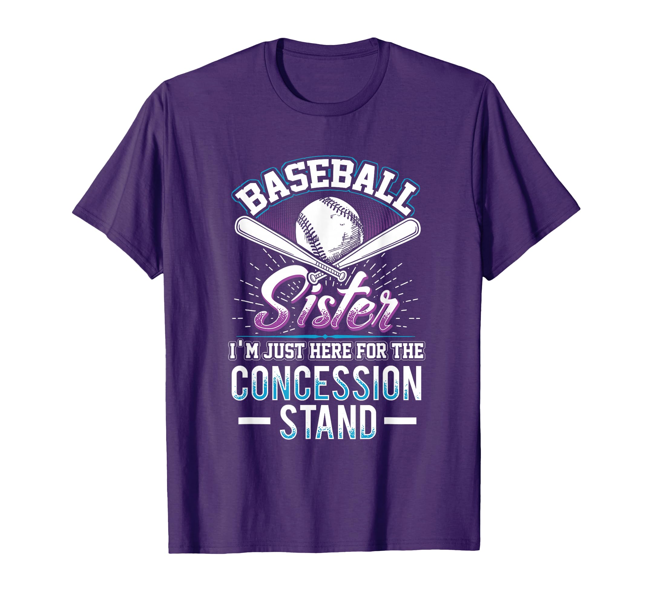 Baseball Sister Im Just Here Concession T-Shirt - Custom Art Print Unisex - T-Shirt, Sweatshirt, Hoodie