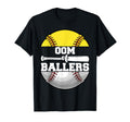 Oom Ballers Funny Softball Baseball T-Shirt - Aesthetic Graphic Unisex - T-Shirt, Sweatshirt, Hoodie