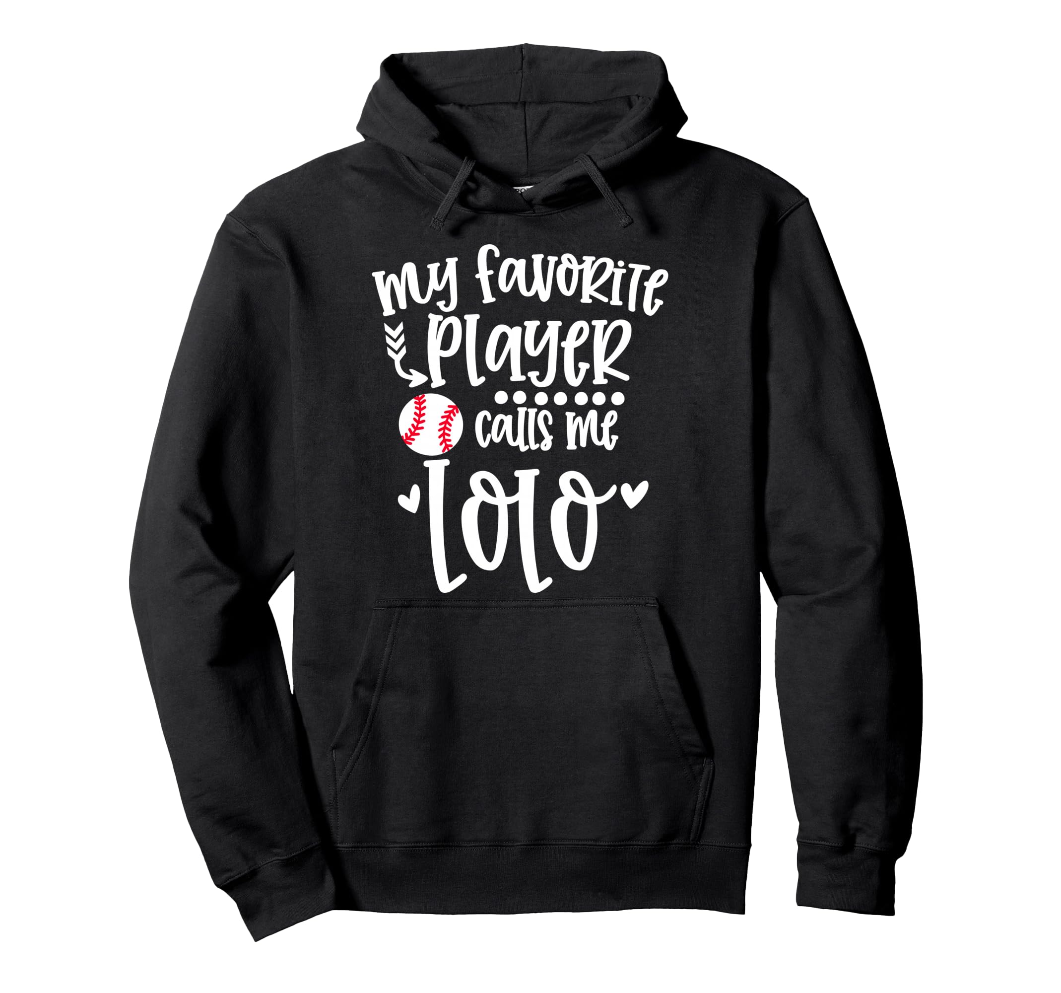 My Favorite Baseball Player Calls Me Lolo Hoodie - Trendy Graphic Unisex - T-Shirt, Sweatshirt, Hoodie