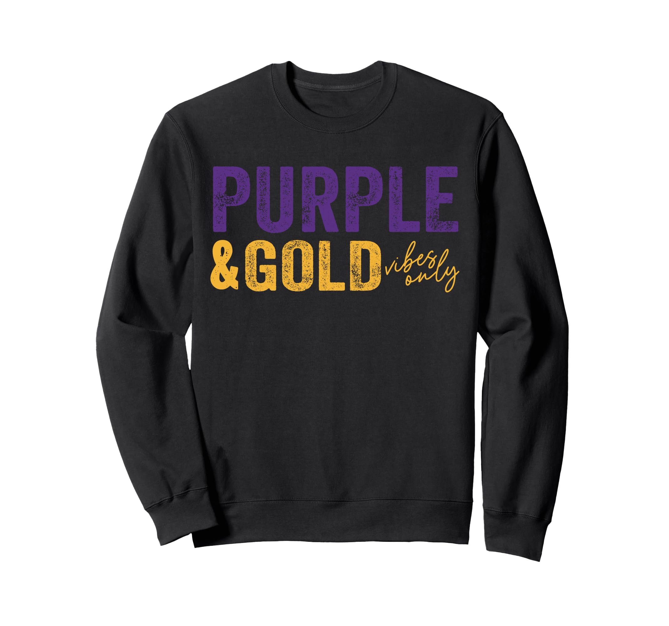 Purple And Gold Vibes Only Game Sweatshirt - Fun Novelty Design for Adults - T-Shirt, Sweatshirt, Hoodie