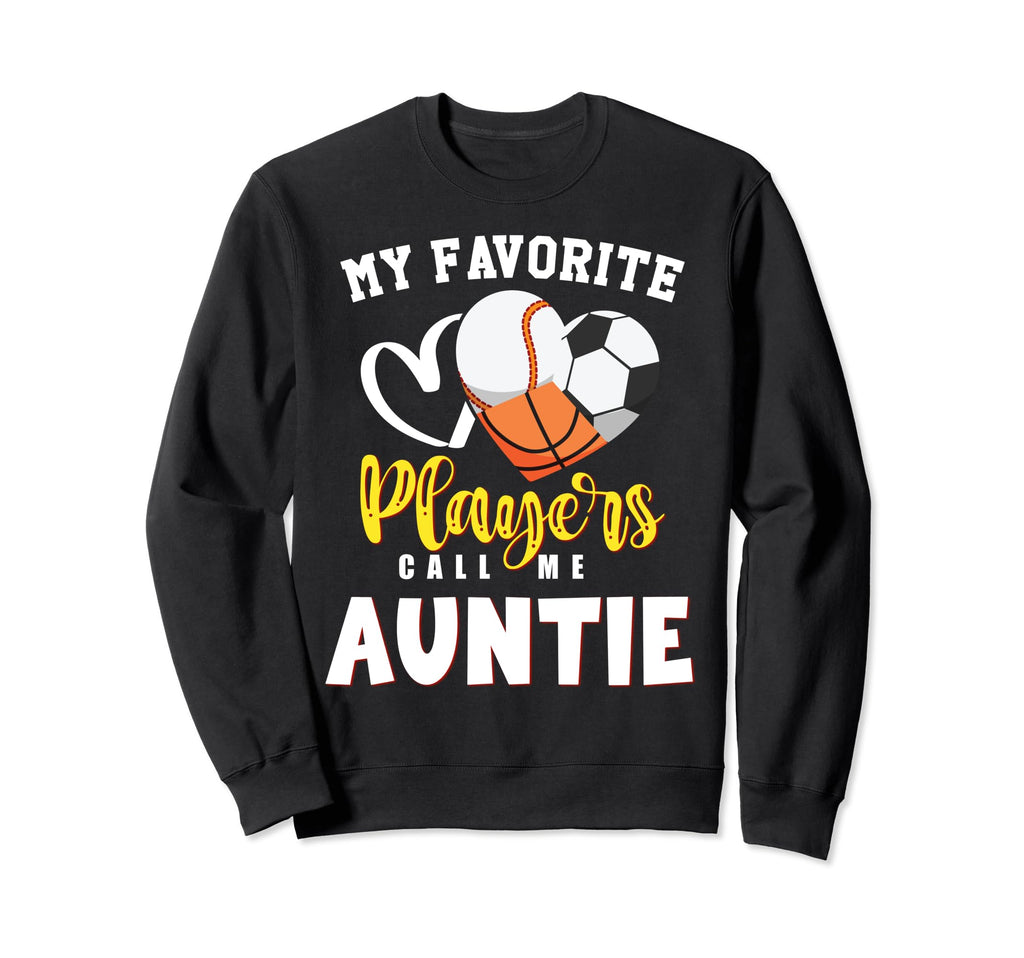 Auntie My Favorite Baseball Soccer Sweatshirt - Fun Novelty Design Unisex - T-Shirt, Sweatshirt, Hoodie